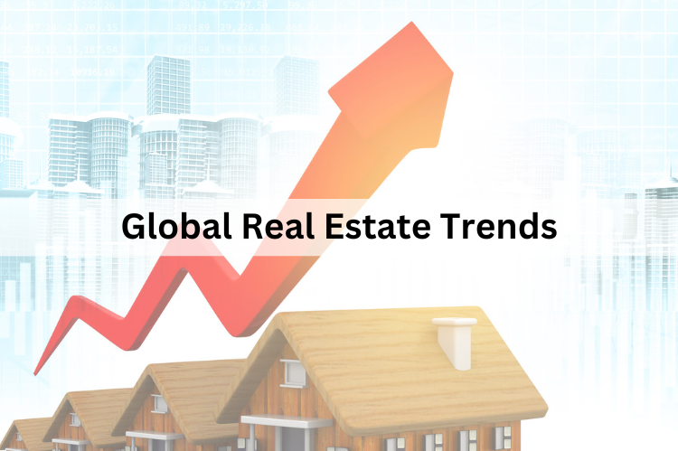 Global Real Estate Trends